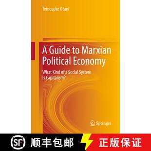 【3-4周达】A Guide to Marxian Political Economy: What Kind of a Social System Is Capitalism? [9783319659534]