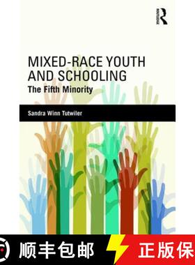 【3-4周达】Mixed-Race Youth and Schooling : The Fifth Minority [9781138021938]