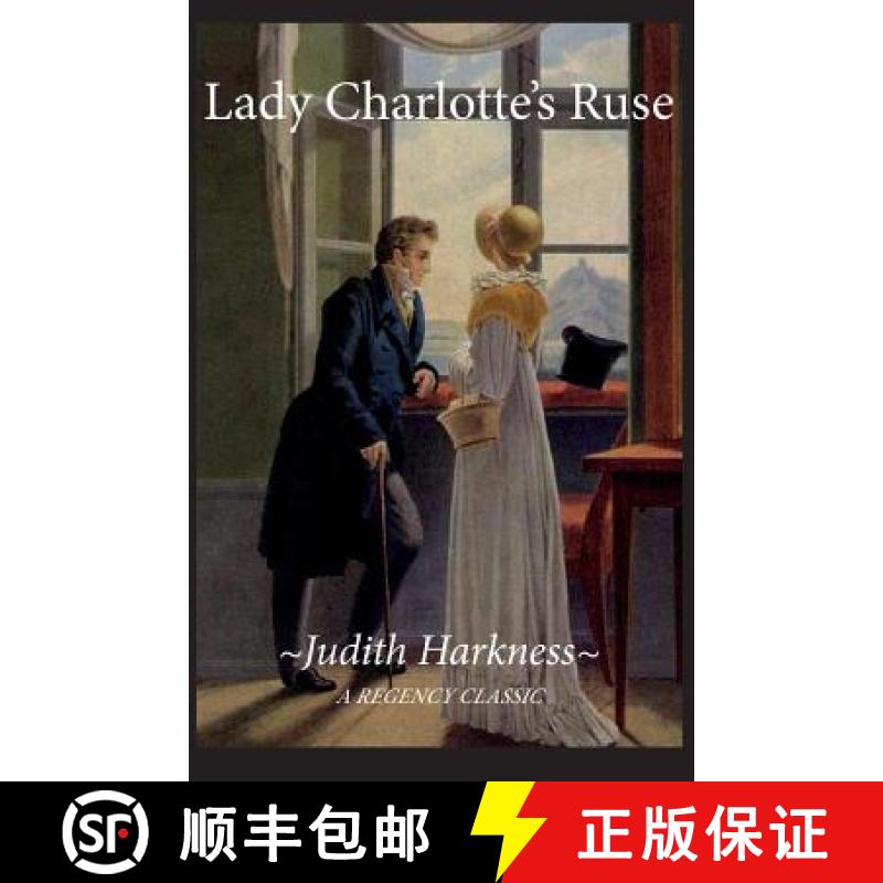 【2-3周达】Lady Charlotte's Ruse: A Regency Classic [9780786755158]