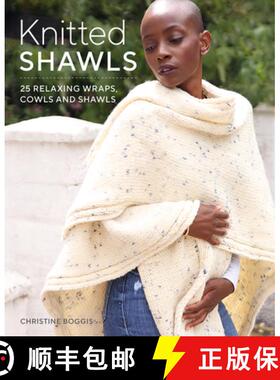 【3-4周达】Knitted Shawls – 25 Relaxing Wraps, Cowls and Shawls [9781784945848]