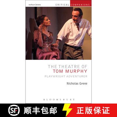 【3-4周达】The Theatre of Tom Murphy: Playwright Adventurer [9781472568113]