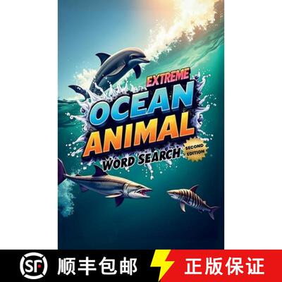 【3-4周达】Extreme Ocean Animal Word Search (Second Edition): Explore the Depths with These 50 Fun & ... [9781997833123]