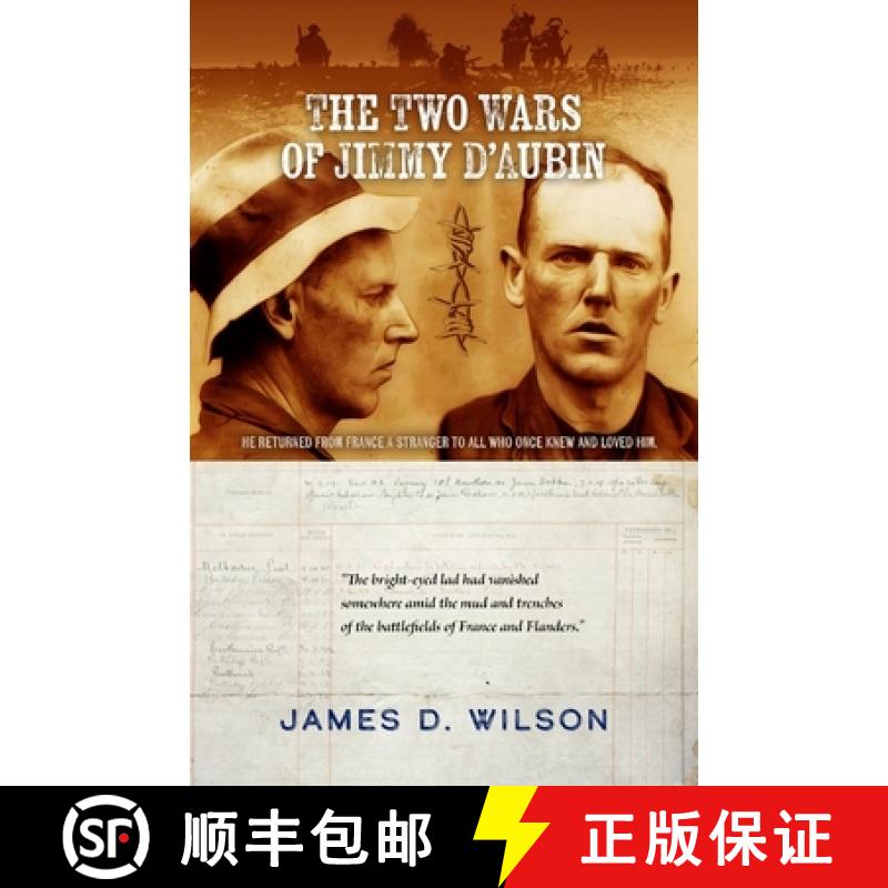【4周达】The Two Wars of Jimmy D'Aubin: He returned from France a stranger to all who once knew and l... [9781922958341]