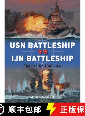【3-4周达】USN Battleship vs IJN Battleship: The Pacific 1942–44 [9781472817198]