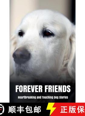 【3-4周达】Forever Friends: Heartbreaking and Touching Dog Stories [9798230888000]