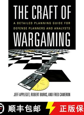 【3-4周达】The Craft of Wargaming : A Detailed Planning Guide for Defense Planners and Analysts [9781682479780]