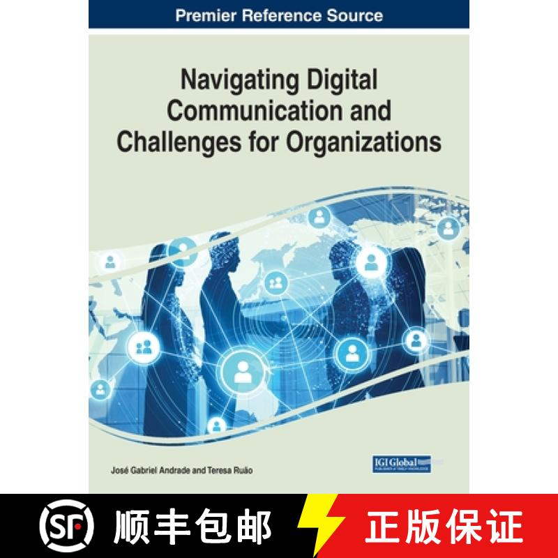 预订 IGI Navigating Digital Communication and Challenges for Organizations [9781799897910]