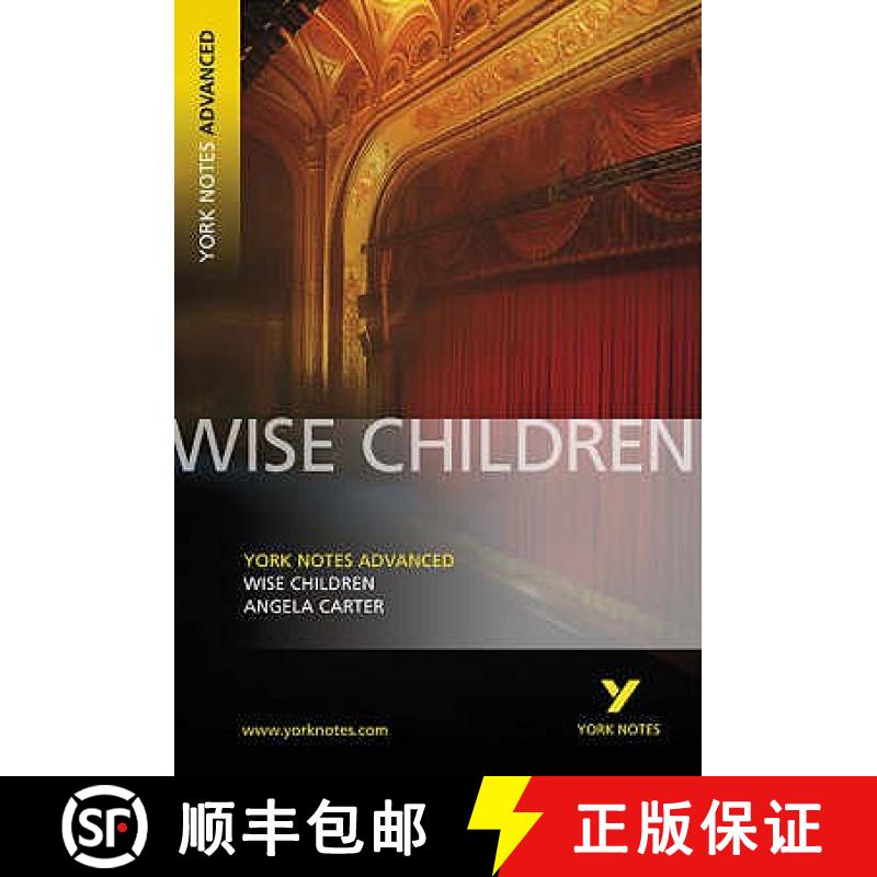 【3-4周达】Wise Children: York Notes Advanced everything you need to catch up, study and prepare for ... [9781405835633]