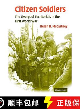 【3-4周达】Citizen Soldiers: The Liverpool Territorials in the First World War - Citizen Soldiers: Th... [9780521848008]