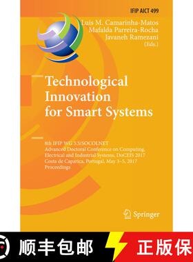 【3-4周达】Technological Innovation for Smart Systems : 8th IFIP WG 5.5/SOCOLNET Advanced Doctoral Co... [9783319858203]