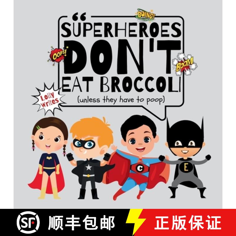 【3-4周达】Superheroes Don't Eat Broccoli, Unless They Have to Poop [9798987955031]