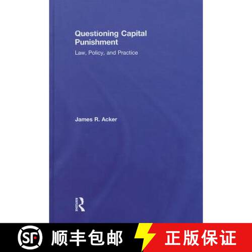 【3-4周达】精装 Questioning Capital Punishment: Law, Policy, and Practice [9780415639439]