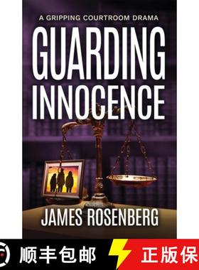 预订 Guarding Innocence: A Gripping Courtroom Drama [9781732761230]
