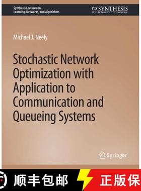 【3-4周达】Stochastic Network Optimization with Application to Communication and Queueing Systems [9783031799945]