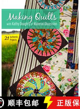 【3-4周达】Making Quilts with Kathy Doughty of Material Obsession-Print-on-Demand-Edition: 21 Authent... [9781607058229]