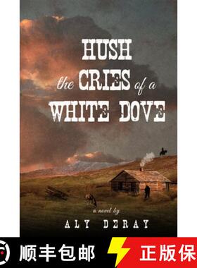 【3-4周达】Hush the Cries of A White Dove [9781951451110]