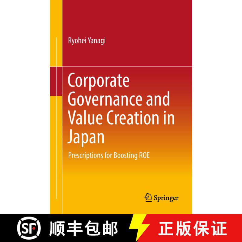 【3-4周达】精装 Corporate Governance and Value Creation in Japan : Prescriptions for Boosting ROE [9789811085024]