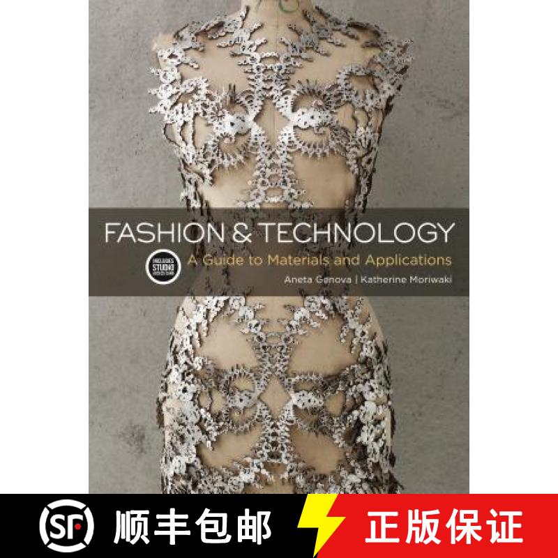 【3-4周达】Fashion and Technology: A Guide to Materials and Applications - Bundle Book + Studio Acces... [9781501317415]