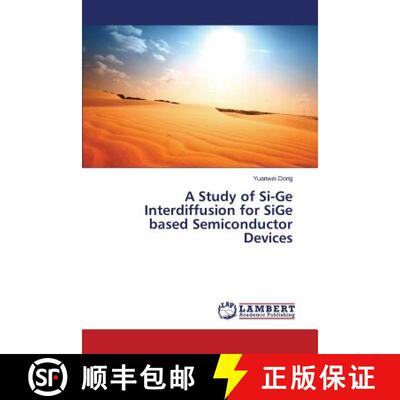 预订 A Study of Si-Ge Interdiffusion for SiGe based Semiconductor Devices [9783659586699]