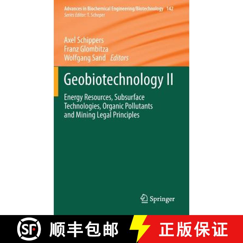 【4周达】Geobiotechnology II : Energy Resources, Subsurface Technologies, Organic Pollutants and Mini... [9783662444733]