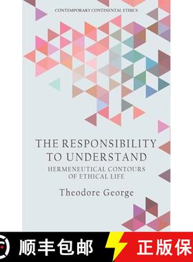 【3-4周达】The Responsibility to Understand: Hermeneutical Contours of Ethical Life [9781474467636]