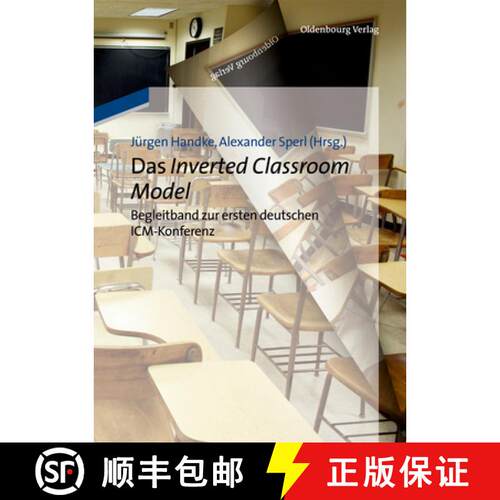 【3-4周达】精装 Das Inverted Classroom Model – Begleitband zur ersten deutschen ICM–Konferenz [9783486716528]