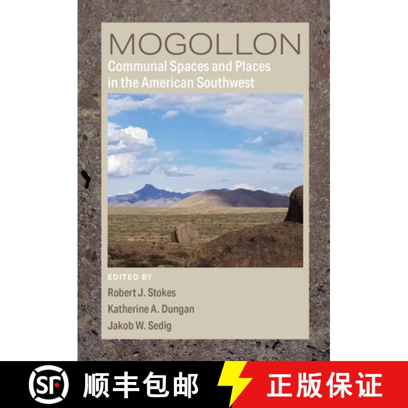 【3-4周达】Mogollon Communal Spaces and Places in the Greater American Southwest [9781647691257]