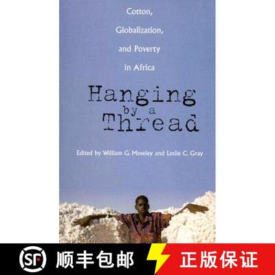 【3-4周达】Hanging by a Thread: Cotton, Globalization, and Poverty in Africa Volume 9 [9780896802605]