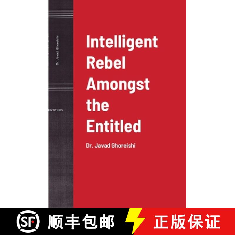 【2-3周达】Intelligent Rebel Amongst the Entitled: Dr. Javad Ghoreishi [9781716546433]