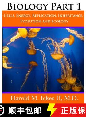预订 Biology Part 1: Cells, Energy, Replication, Inheritance, Evolution and Ecology [9780615841243]