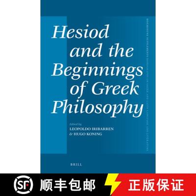 预订 Hesiod and the Beginnings of Greek Philosophy [9789004513914]