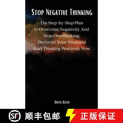 【3-4周达】Stop Negative Thinking: The Step-by-Step Plan to Overcome Negativity And Stop Overthinking... [9788367110273]