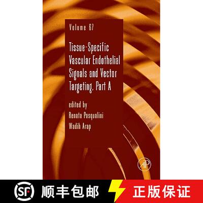 预订 精装 Tissue-Specific Vascular Endothelial Signals and Vector Targeting, Part a: Volume 67 [9780123750105]