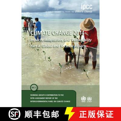 【3-4周达】精装 Climate Change 2014 – Impacts, Adaptation and Vulnerability: Part A: Global and Sect... [9781107058071]