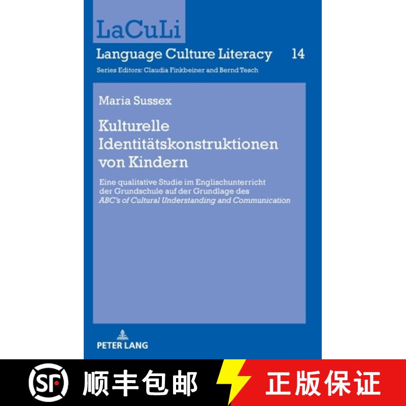 【3-4周达】精装 Kulturelle Identitaetskonstruktionen Von Kindern: Eine Qualitative Studie Im Englisch... [9783631819166] - 实物图