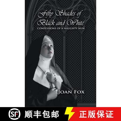 【3-4周达】Fifty Shades of Black and White: Confessions of a Naughty Nun [9781625166159]