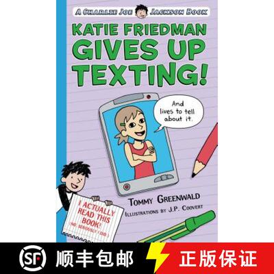 【3-4周达】Katie Friedman Gives Up Texting! (and Lives to Tell about It.): A Charlie Joe Jackson Book [9781250110978]