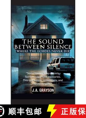 【3-4周达】The Sound Between Silence: Where The Echoes Never Die: A Seemingly Ordinary Home, A Family... [9783384561275]