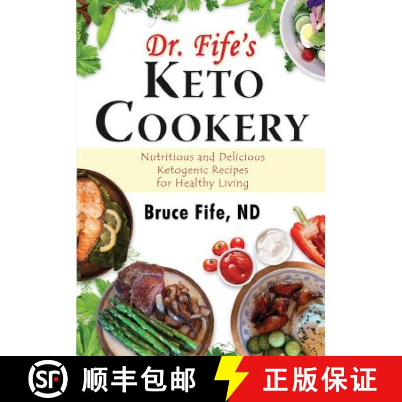 【3-4周达】Dr. Fife's Keto Cookery: Nutritious and Delicious Ketogenic Recipes for Healthy Living [9780941599979]
