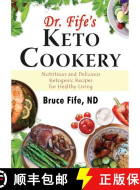 预订 Dr. Fife's Keto Cookery: Nutritious and Delicious Ketogenic Recipes for Healthy Living [9780941599979]