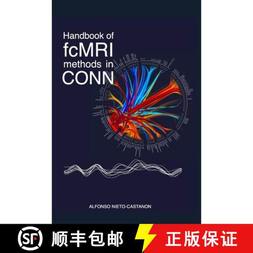 【3-4周达】Handbook of functional connectivity Magnetic Resonance Imaging methods in CONN [9780578644004]
