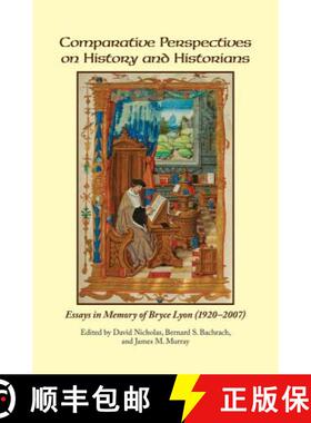 【3-4周达】Comparative Perspectives on History and Historians : Essays in Memory of Bryce Lyon (1920-... [9781580441681]