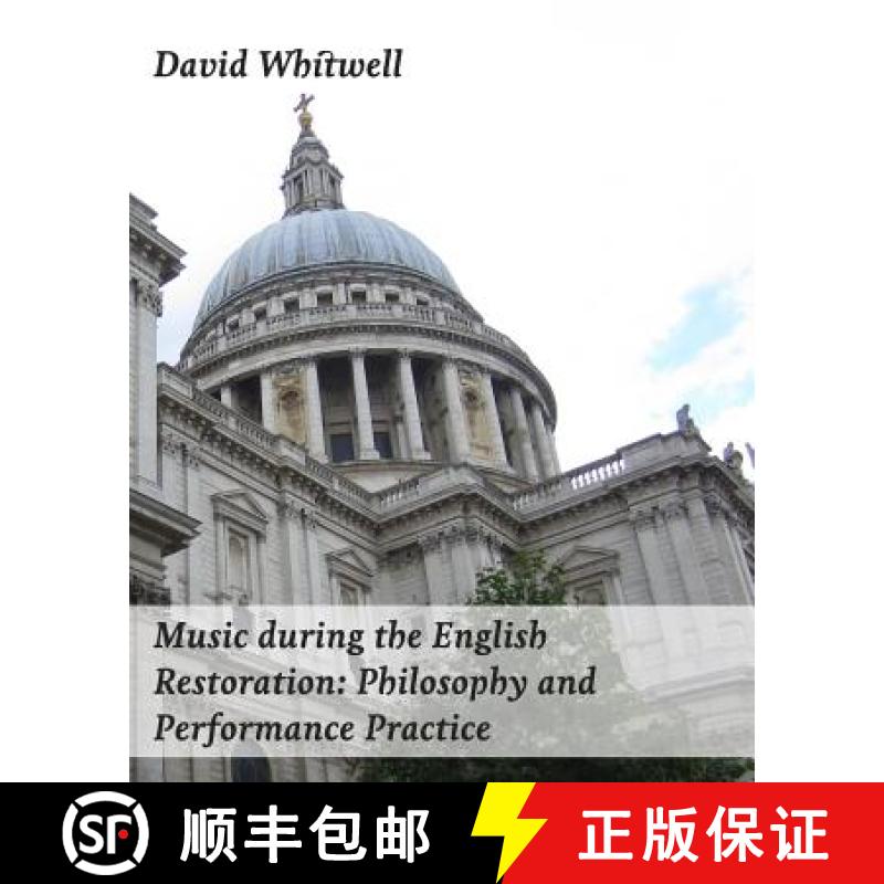 【3-4周达】Music during the English Restoration: Philosophy and Performance Practice [9781936512867]
