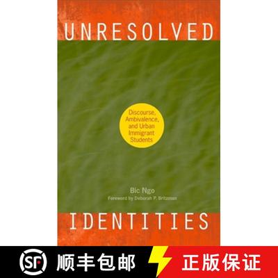 【3-4周达】Unresolved Identities: Discourse, Ambivalence, and Urban Immigrant Students [9781438430577]