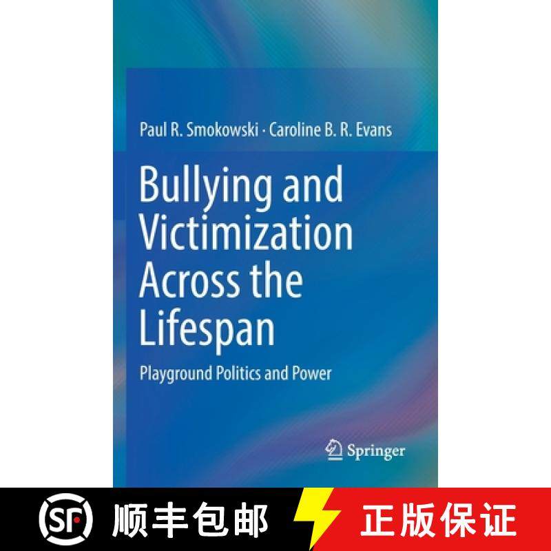 【3-4周达】Bullying and Victimization Across the Lifespan : Playground Politics and Power [9783030202958]