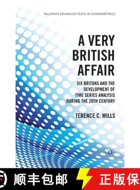 【3-4周达】A Very British Affair: Six Britons and the Development of Time Series Analysis During the ... [9781349350278]