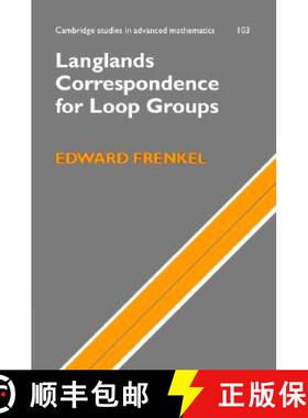 【3-4周达】Langlands Correspondence for Loop Groups: - Langlands Correspondence for Loop Groups [9780521854436]