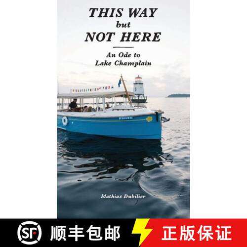 【3-4周达】This Way But Not Here: An Ode to Lake Champlain [9781966607410]