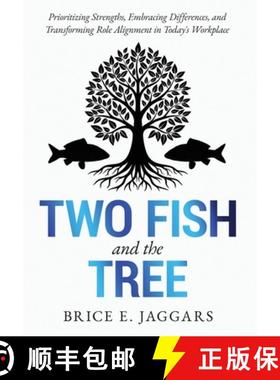 预订 Two Fish and the Tree: Prioritizing Strengths, Embracing Differences, and Transforming Role Alig... [9798895760208]