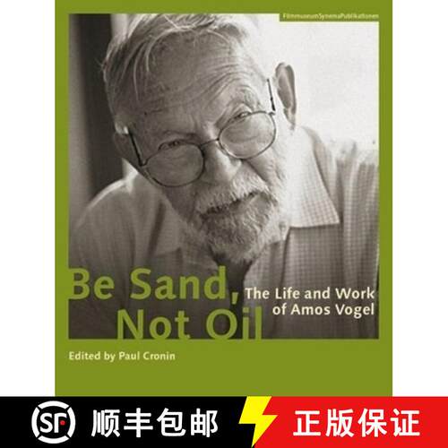 【3-4周达】Be Sand, Not Oil – The Life and Work of Amos Vogel [9783901644597]